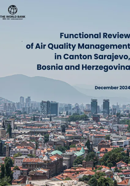 Functional Review of Air Quality Management in Canton Sarajevo, Bosnia and Herzegovina Functional Review of Air Quality Management in Canton Sarajevo, Bosnia and Herzegovina - cover
