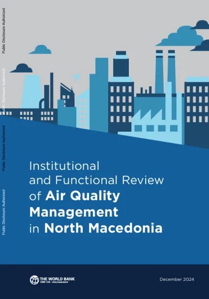 Institutional and Functional Review of Air Quality Management in North Macedonia Institutional and Functional Review of Air Quality Management in North Macedonia - cover